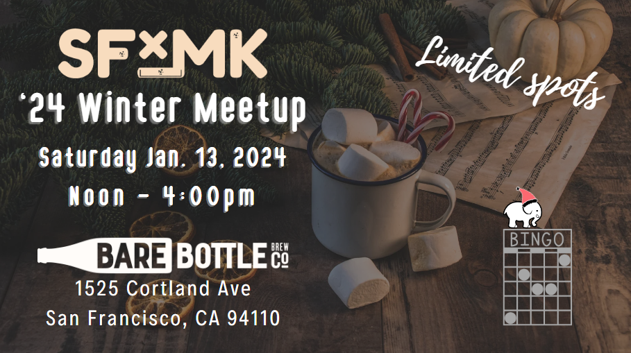 SFxMK 2024 Winter Meetup